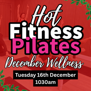 INFRARED HOT PILATES  Tuesday 16th December 1030am